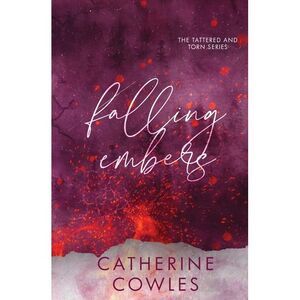Falling Embers: A Special Edition -- Catherine Cowles